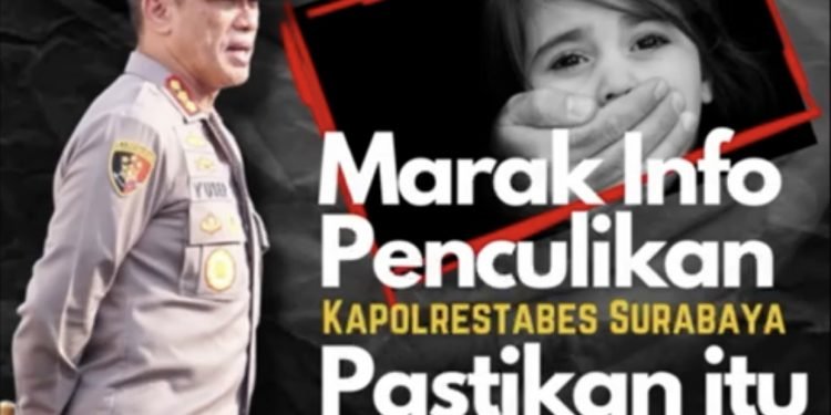 Marak Info Penculikan Anak, Kapolrestabes Surabaya Pastikan Itu Hoaxs