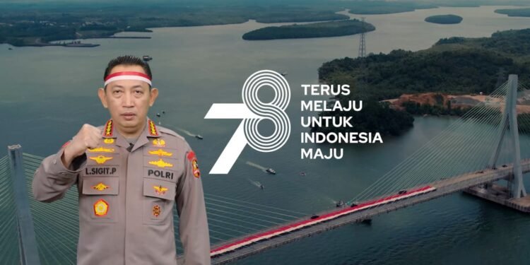 Kapolri : Jiwa Raga ini Untukmu NKRI ” Dirgahayu Republik Indonesia Ke 78 Terus Melaju Untuk Indonesia Maju “